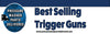 Best Selling Trigger Guns